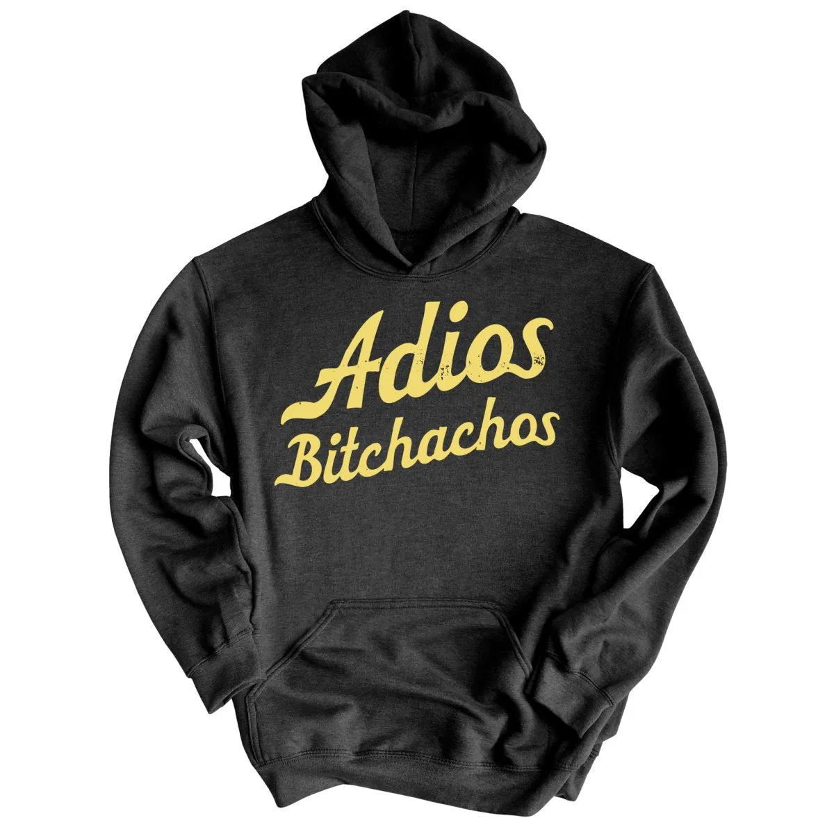 Adios Bitchachos Hoodie