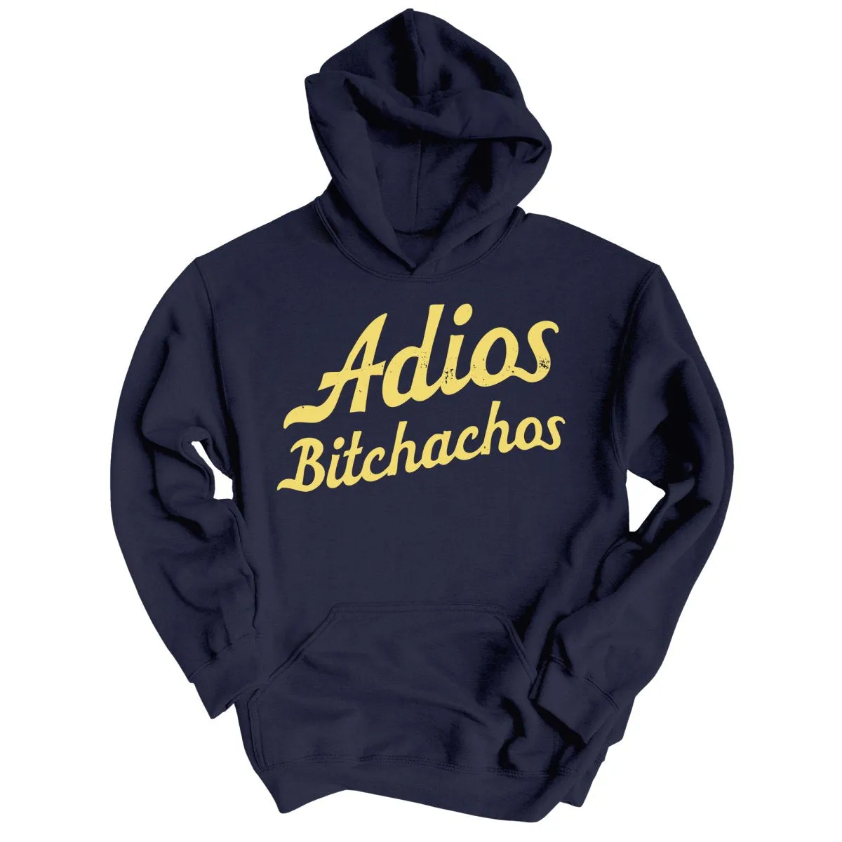 Adios Bitchachos Hoodie