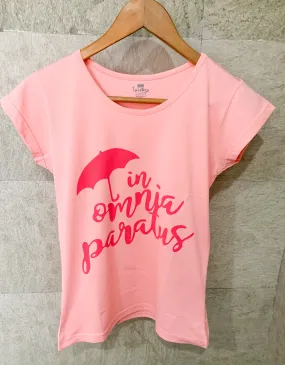 In Omnia Paratus - Rose Colour Printed Tees