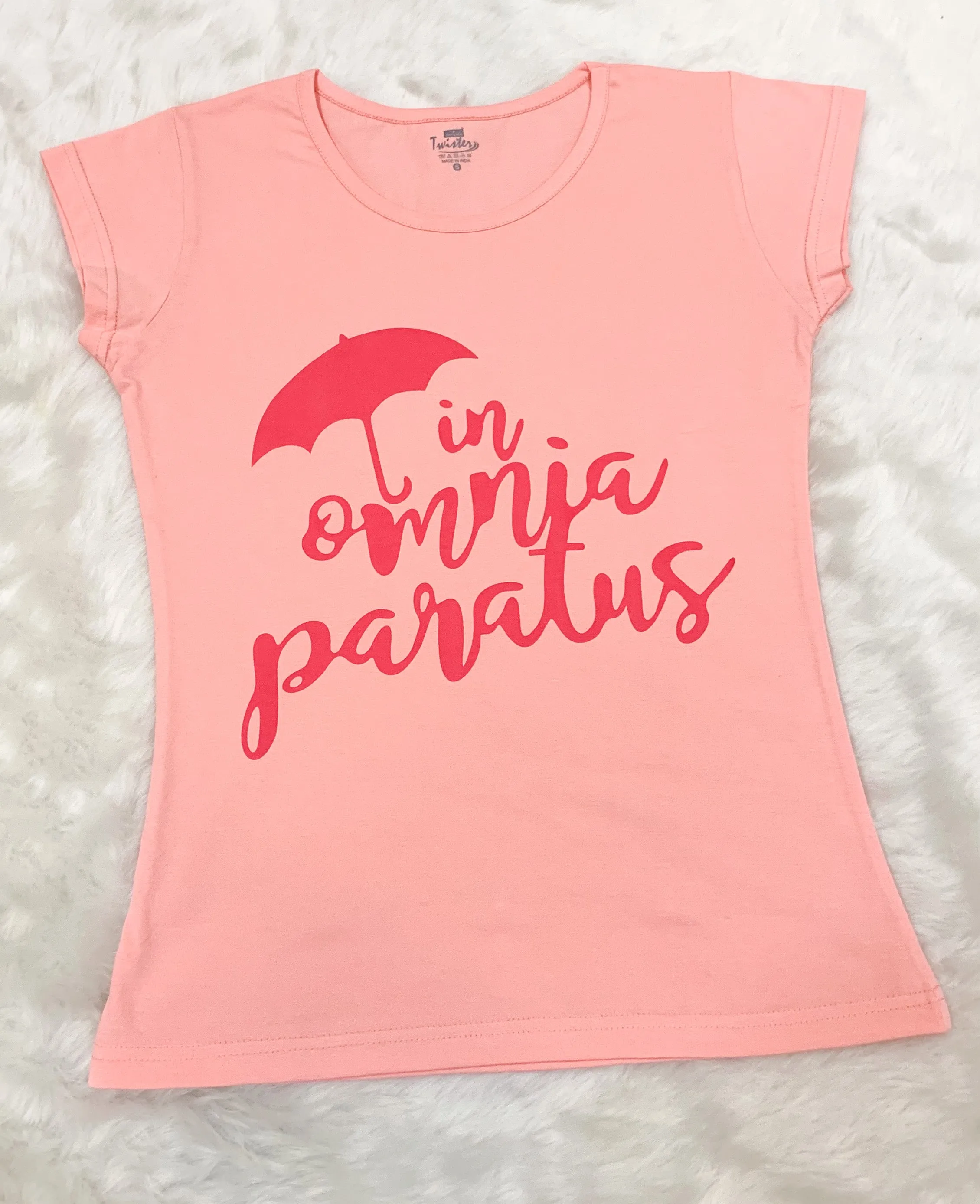 In Omnia Paratus - Rose Colour Printed Tees