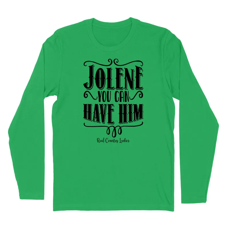 Jolene You Can Have Him Black Print Hoodies & Long Sleeves