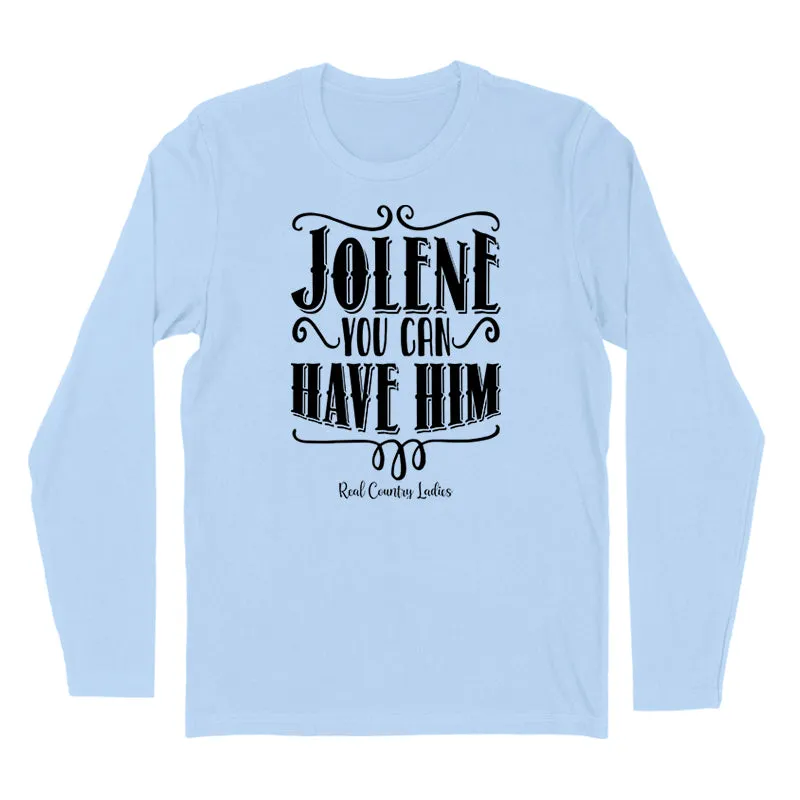 Jolene You Can Have Him Black Print Hoodies & Long Sleeves