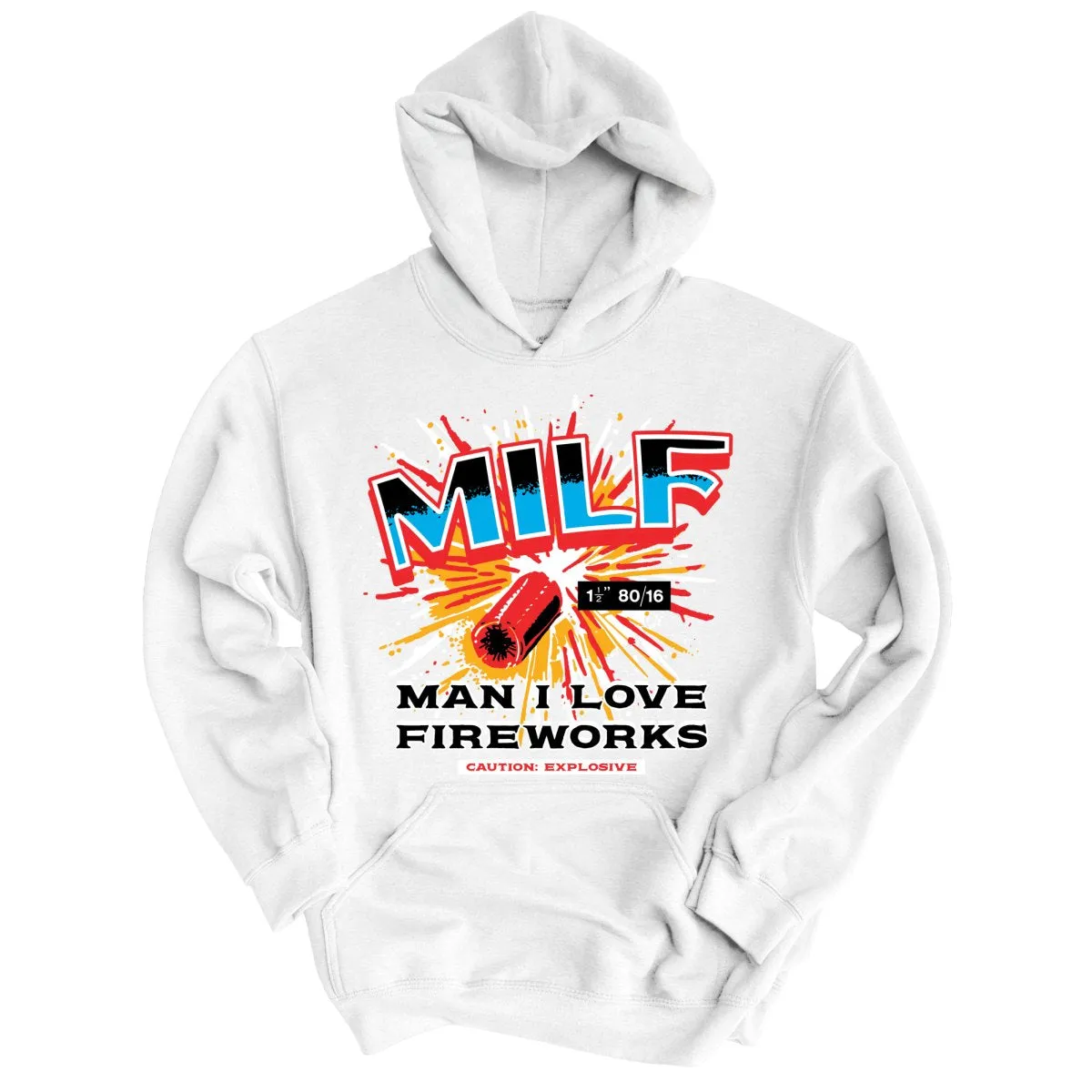 MILF Man I Love Fireworks Hoodie