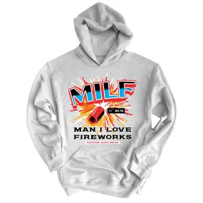 MILF Man I Love Fireworks Hoodie